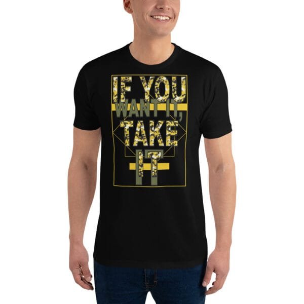 If You Want It, Take It (IYWITI2) - Short Sleeve T-shirt