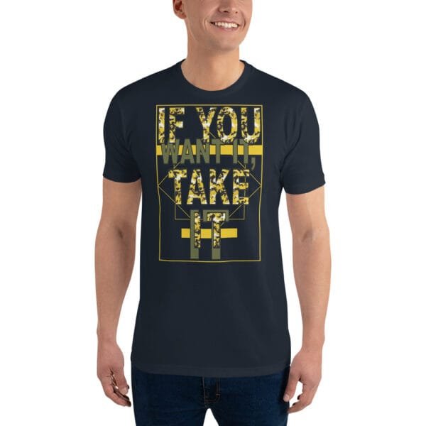 If You Want It, Take It (IYWITI2) - Short Sleeve T-shirt - Image 7