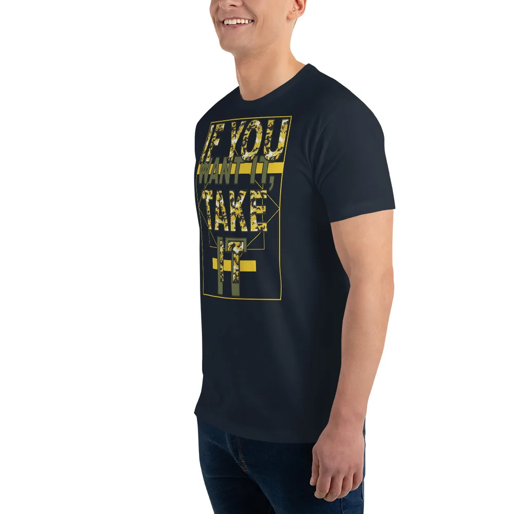 If You Want It, Take It (IYWITI2) - Short Sleeve T-shirt 8 If You Want It, Take It (IYWITI2) - Short Sleeve T-shirt - Image 8